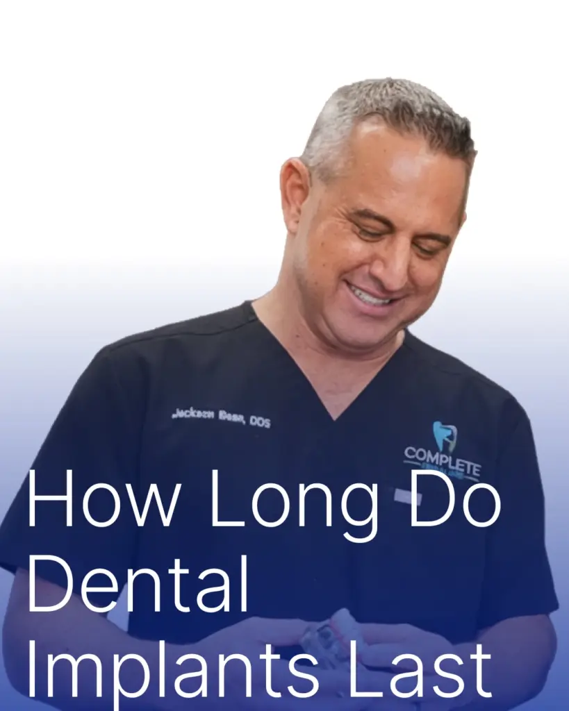 How Long Do Dental Implants Last? | Complete Dental Care