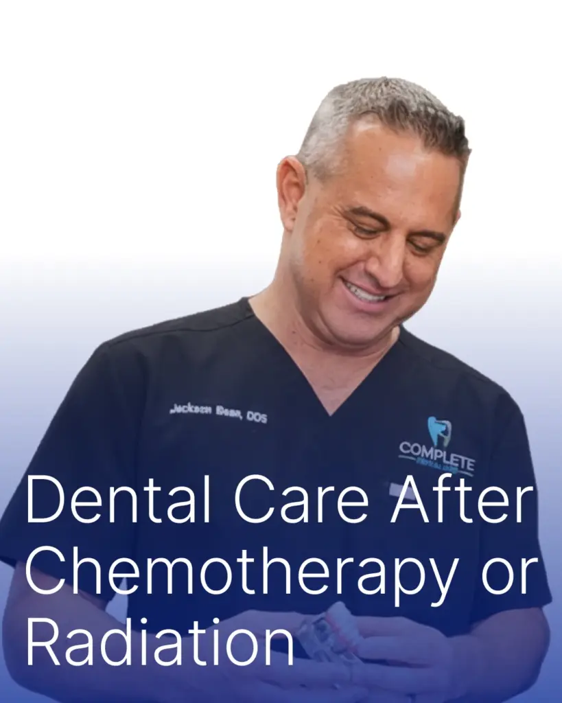 Dental Care After Chemotherapy or Radiation | Complete Dental